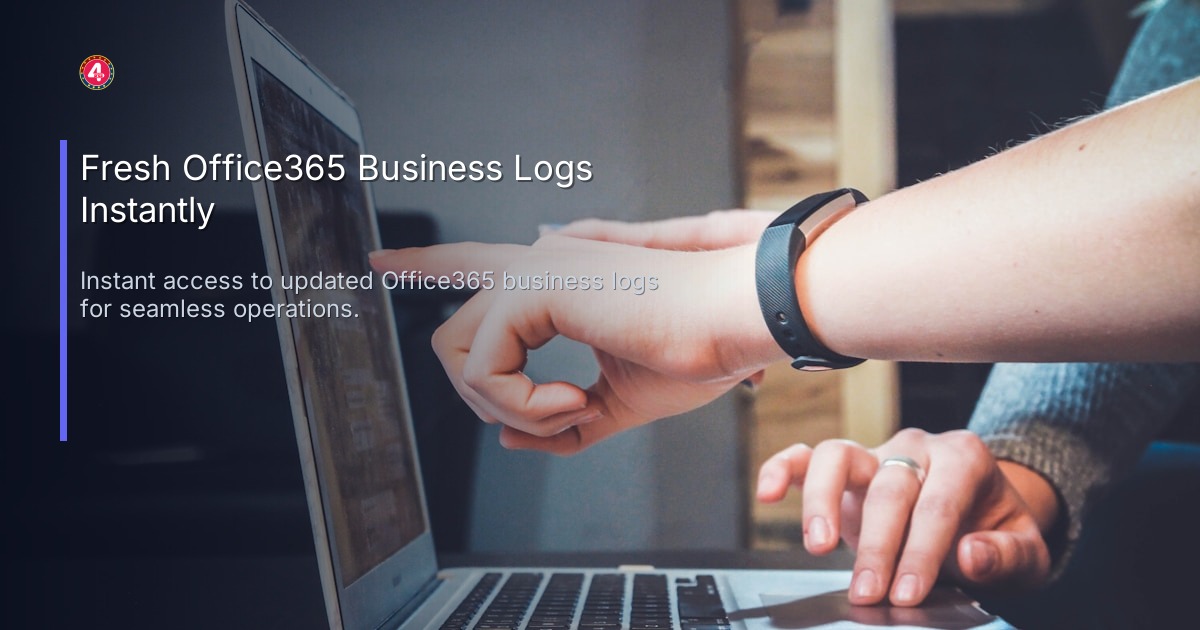Fresh Office365 Business Logs Instantly