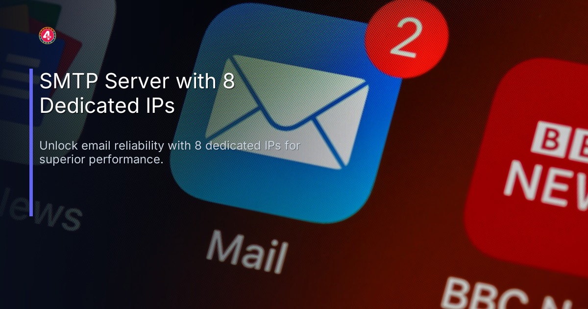 SMTP Server with 8 Dedicated IPs