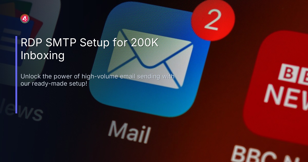RDP SMTP Setup for 200K Inboxing