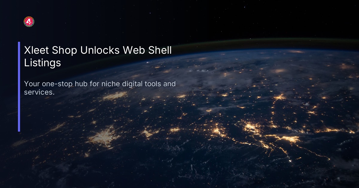 Xleet Shop Unlocks Web Shell Listings