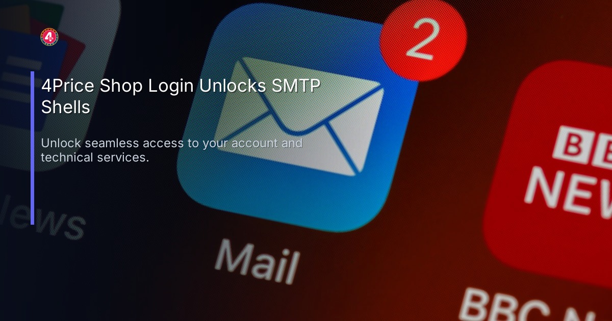 4Price Shop Login Unlocks SMTP Shells