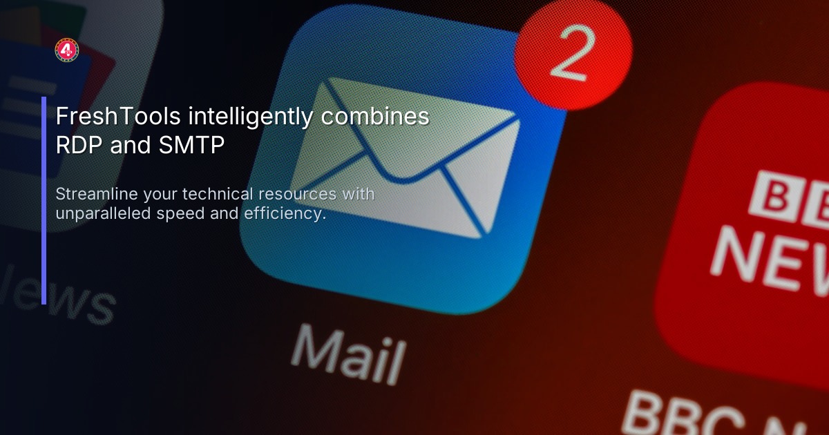 FreshTools intelligently combines RDP and SMTP