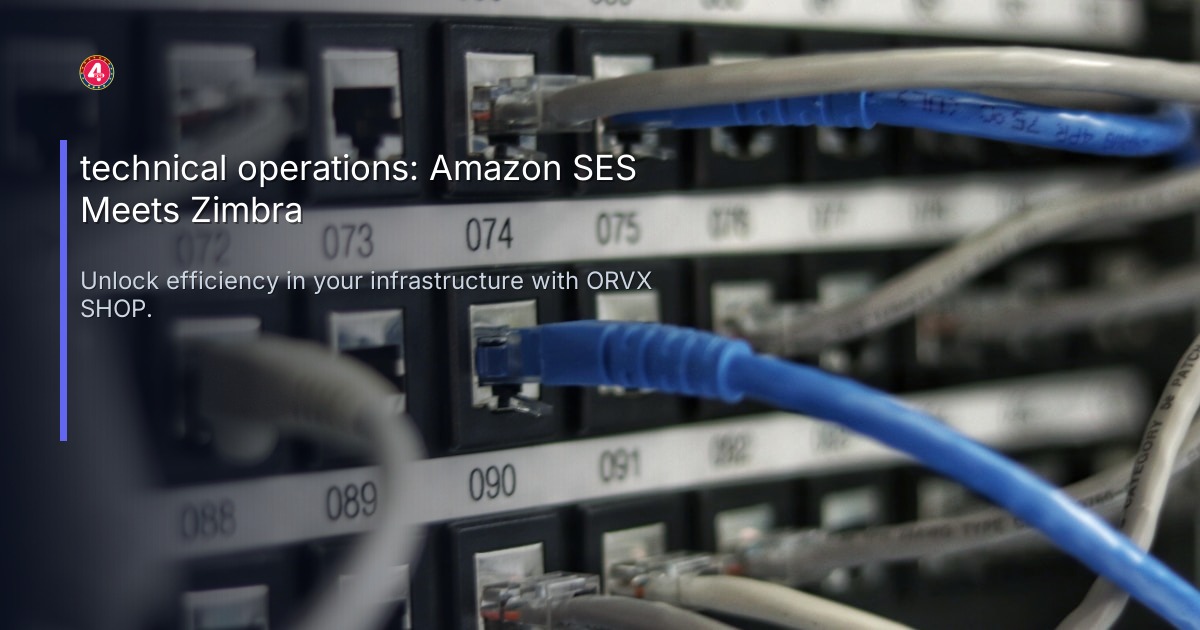 technical operations: Amazon SES Meets Zimbra