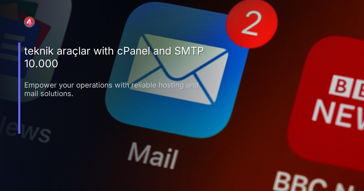 teknik araçlar with cPanel and SMTP 10.000