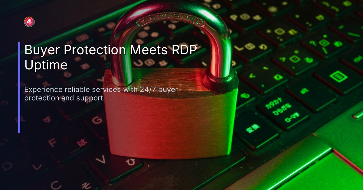 Buyer Protection Meets RDP Uptime
