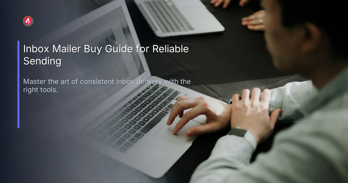 Inbox Mailer Buy Guide for Reliable Sending